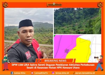 DPW LSM ‎LIRA Sultra Soroti Dugaan Pembiaran Aktivitas Perkebunan Sawit di Kawasan Hutan HPK Konawe Utara